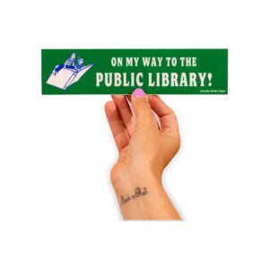 "On My Way To The Public Library" Vinyl Bumper Sticker