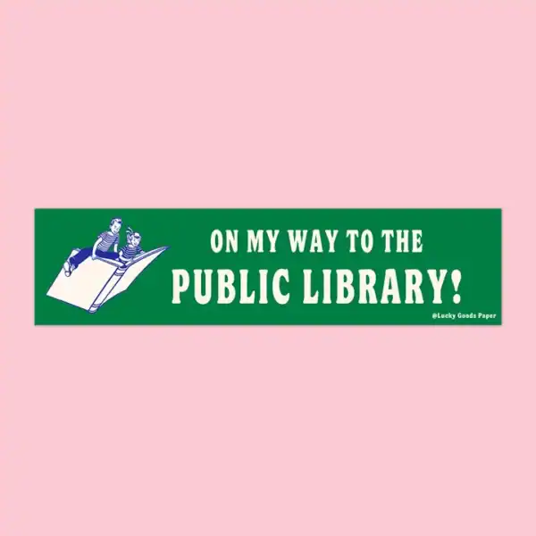 "On My Way To The Public Library" Vinyl Bumper Sticker - Image 2